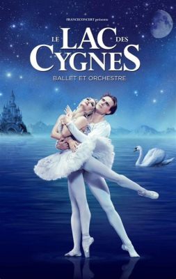 Le Lac des Cygnes: Une Orchestration Romantique d'un Ballet Fantastique